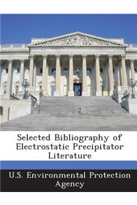 Selected Bibliography of Electrostatic Precipitator Literature