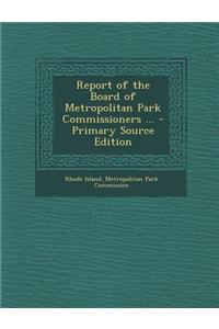 Report of the Board of Metropolitan Park Commissioners ... - Primary Source Edition