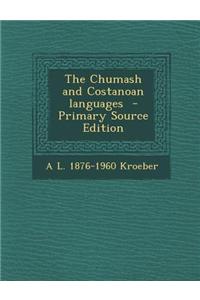 The Chumash and Costanoan Languages - Primary Source Edition