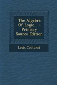 The Algebra of Logic...