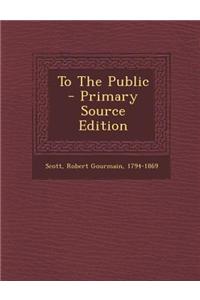 To the Public - Primary Source Edition