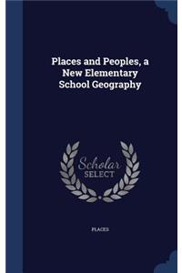 Places and Peoples, a New Elementary School Geography