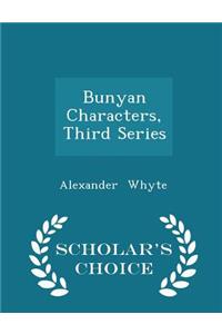 Bunyan Characters, Third Series - Scholar's Choice Edition