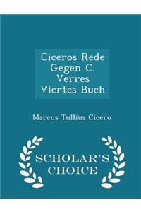 Ciceros Rede Gegen C. Verres Viertes Buch - Scholar's Choice Edition