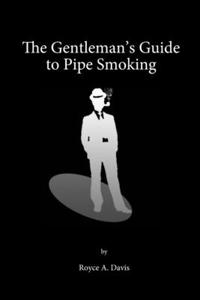 Gentleman's Guide to Pipe Smoking