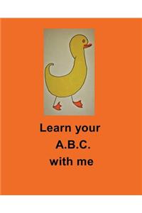 Learn your A B C with me by Paula Powell