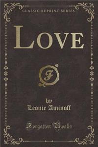 Love (Classic Reprint)