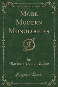 More Modern Monologues (Classic Reprint)