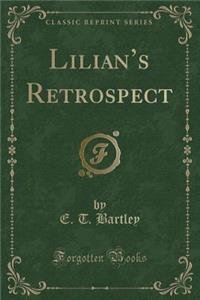 Lilian's Retrospect (Classic Reprint)