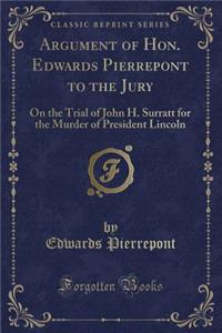 Argument of Hon. Edwards Pierrepont to the Jury