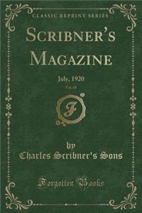 Scribner's Magazine, Vol. 68: July, 1920 (Classic Reprint)
