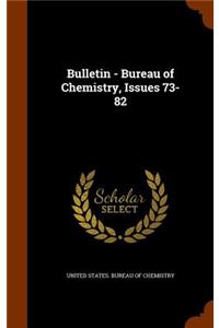 Bulletin - Bureau of Chemistry, Issues 73-82