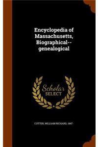 Encyclopedia of Massachusetts, Biographical--genealogical