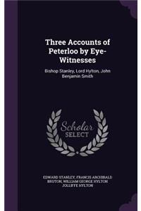 Three Accounts of Peterloo by Eye-Witnesses