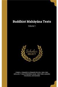 Buddhist Mahâyâna Texts; Volume 1