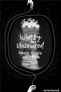 Whitby Uncovered