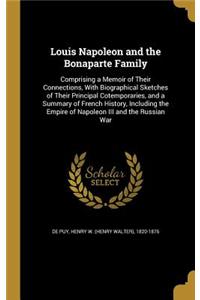 Louis Napoleon and the Bonaparte Family