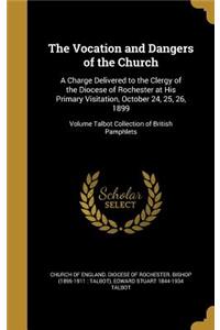 Vocation and Dangers of the Church