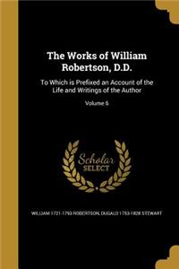 Works of William Robertson, D.D.