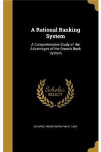 A Rational Banking System