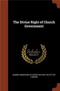 The Divine Right of Church Government