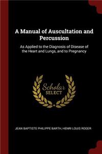 A Manual of Auscultation and Percussion