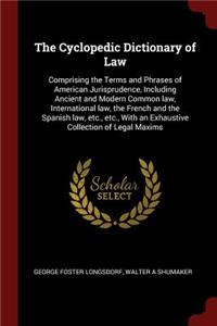 The Cyclopedic Dictionary of Law