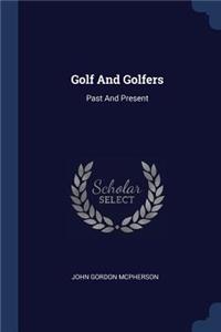 Golf And Golfers