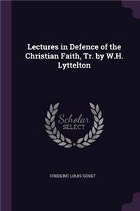 Lectures in Defence of the Christian Faith, Tr. by W.H. Lyttelton