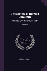 The History of Harvard University