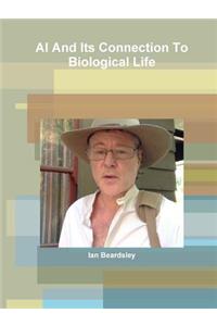 AI And Its Connection To Biological Life