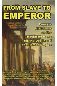 From Slave to Emperor