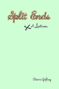 SPLIT ENDS