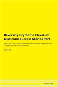Reversing Erythema Elevatum Diutinum