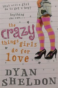 The Crazy Things Girls Do For Love