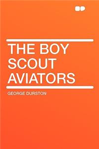 The Boy Scout Aviators