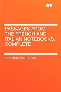 Passages from the French and Italian Notebooks, Complete