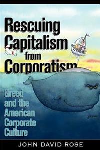 Rescuing Capitalism from Corporatism