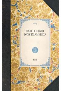 Eighty-Eight Days in America
