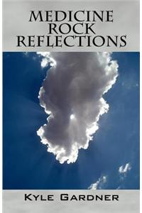 Medicine Rock Reflections