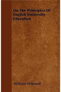 On The Principles Of English University Education