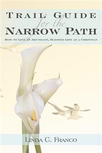 Trail Guide for the Narrow Path