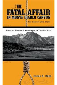 The Fatal Affair in Monte Diablo Canyon
