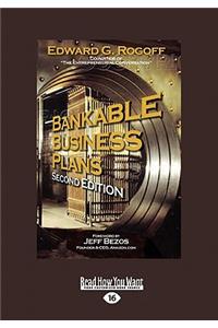 Bankable Business Plans: Second Edition (Large Print 16pt)