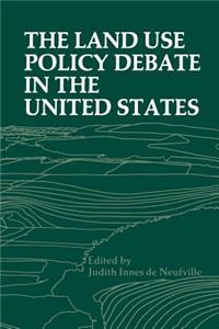The Land Use Policy Debate in the United States
