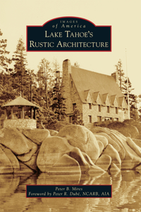 Lake Tahoe's Rustic Architecture