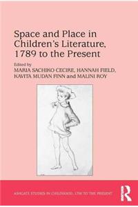 Space and Place in Children's Literature, 1789 to the Present