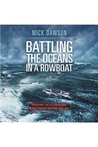 Battling the Ocean in a Rowboat