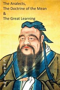 Analects, the Doctrine of the Mean & the Great Learning