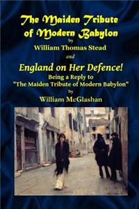 The Maiden Tribute of Modern Babylon